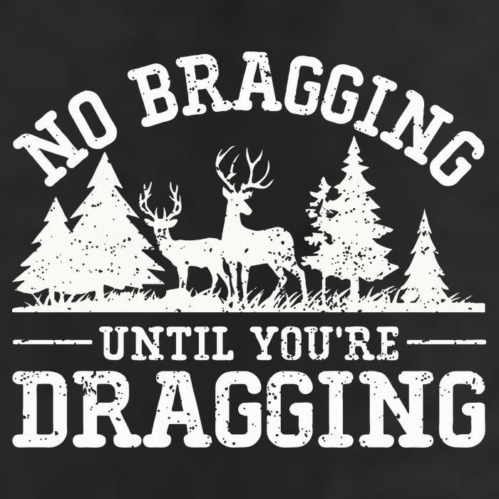 No Bragging Until You're Dragging Funny Deer Hunting Season Golf Towel