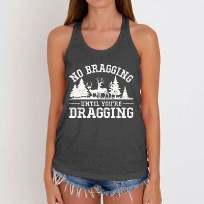 No Bragging Until You're Dragging Elk Buck Deer Hunting Women's Knotted Racerback Tank