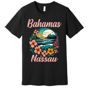 Nassau Bahamas Vacation Proud Bahamas Bahamian Beach Premium T-Shirt