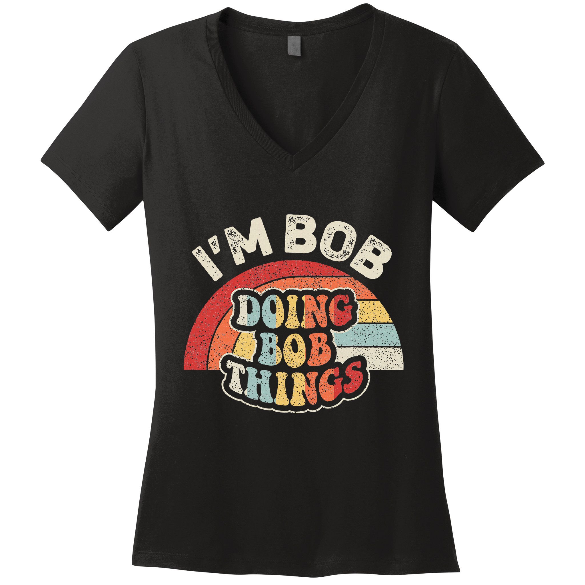 Name Bob Vintage IM Bob Doing Bob Things Women's V-Neck T-Shirt