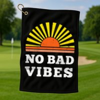 No Bad Vibes Retro Summer Sunset Think Positive Wellbeing Golf Towel