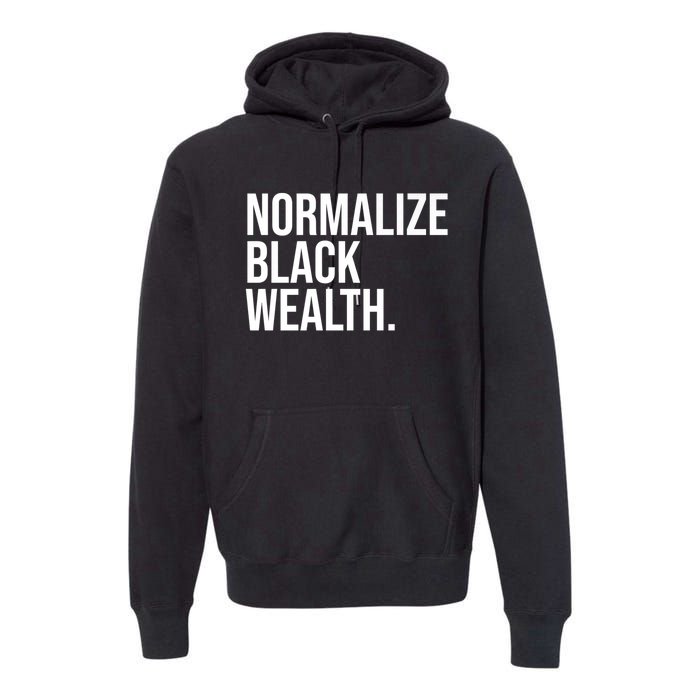 Normalize Black Wealth Uplifting Finance Culture Positivity Premium Hoodie