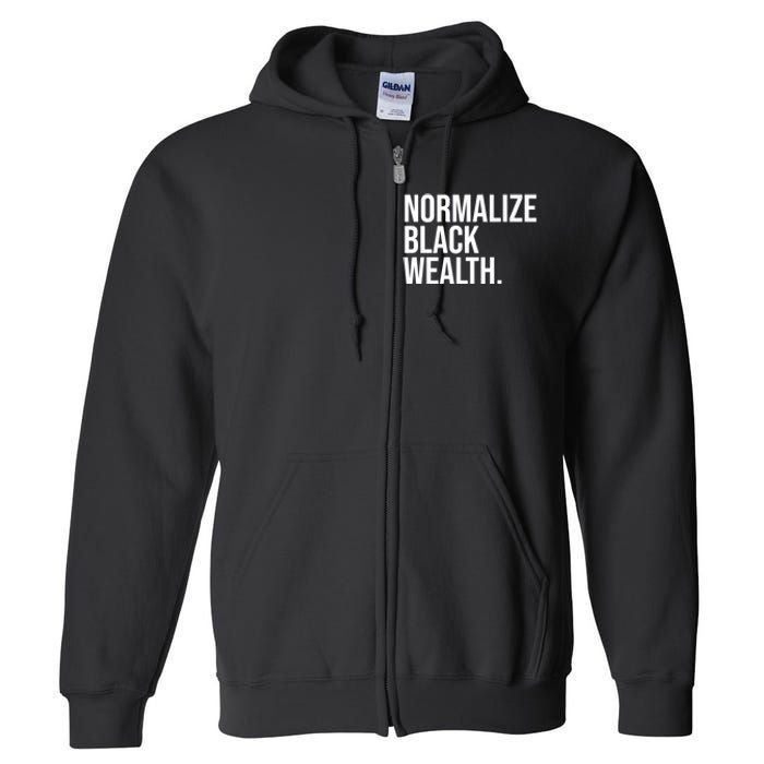 Normalize Black Wealth Uplifting Finance Culture Positivity Full Zip Hoodie