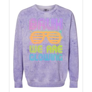 Neon Bruh We Are Glowing Colorblast Crewneck Sweatshirt