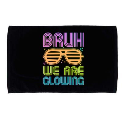 Neon Bruh We Are Glowing Microfiber Hand Towel