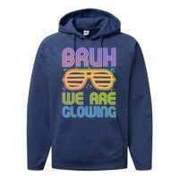 Neon Bruh We Are Glowing Performance Fleece Hoodie