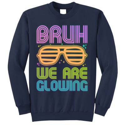 Neon Bruh We Are Glowing Sweatshirt