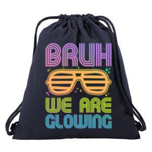 Neon Bruh We Are Glowing Drawstring Bag