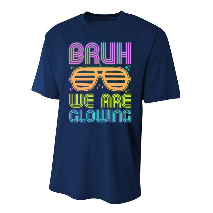 Neon Bruh We Are Glowing Performance Sprint T-Shirt