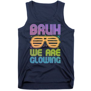 Neon Bruh We Are Glowing Tank Top