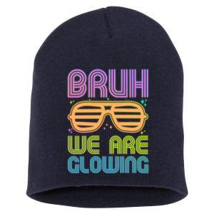 Neon Bruh We Are Glowing Short Acrylic Beanie