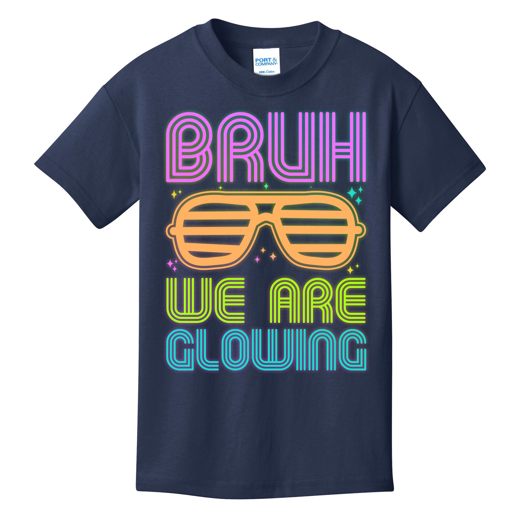 Neon Bruh We Are Glowing Kids T-Shirt