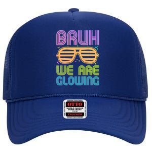 Neon Bruh We Are Glowing High Crown Mesh Back Trucker Hat