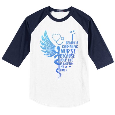 Nurse Because Your Life Is Worth My Time Cardiac Nurse Funny Gift Baseball Sleeve Shirt