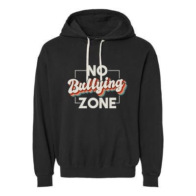 No Bullying Zone Stop Bullying And Anti Bullying Kindness Garment-Dyed Fleece Hoodie