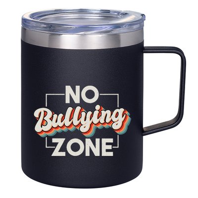 No Bullying Zone Stop Bullying And Anti Bullying Kindness 12oz Stainless Steel Coffee Mug