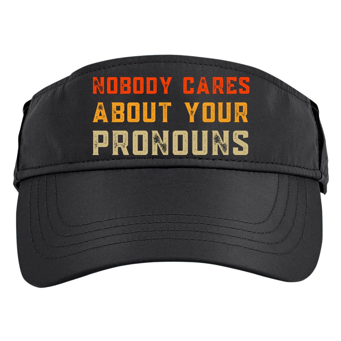 Nobody Cares About Your Pronouns Adult Drive Performance Visor