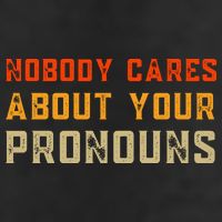 Nobody Cares About Your Pronouns Adult Drive Performance Visor