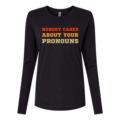 Nobody Cares About Your Pronouns Womens Cotton Relaxed Long Sleeve T-Shirt