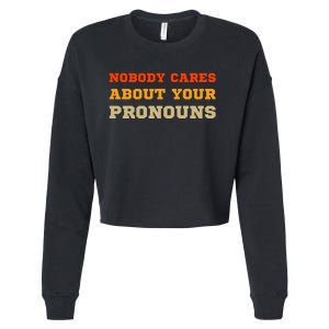 Nobody Cares About Your Pronouns Cropped Pullover Crew