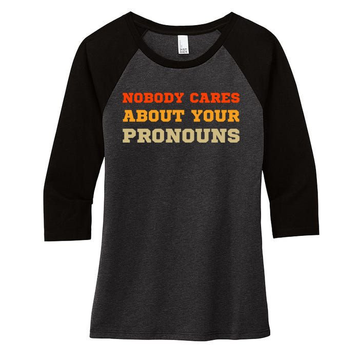 Nobody Cares About Your Pronouns Women's Tri-Blend 3/4-Sleeve Raglan Shirt