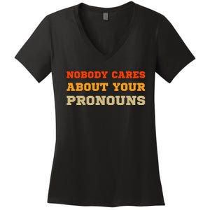 Nobody Cares About Your Pronouns Women's V-Neck T-Shirt