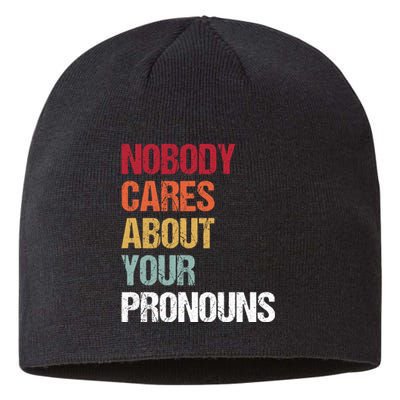 Nobody Cares About Your Pronouns Sustainable Beanie