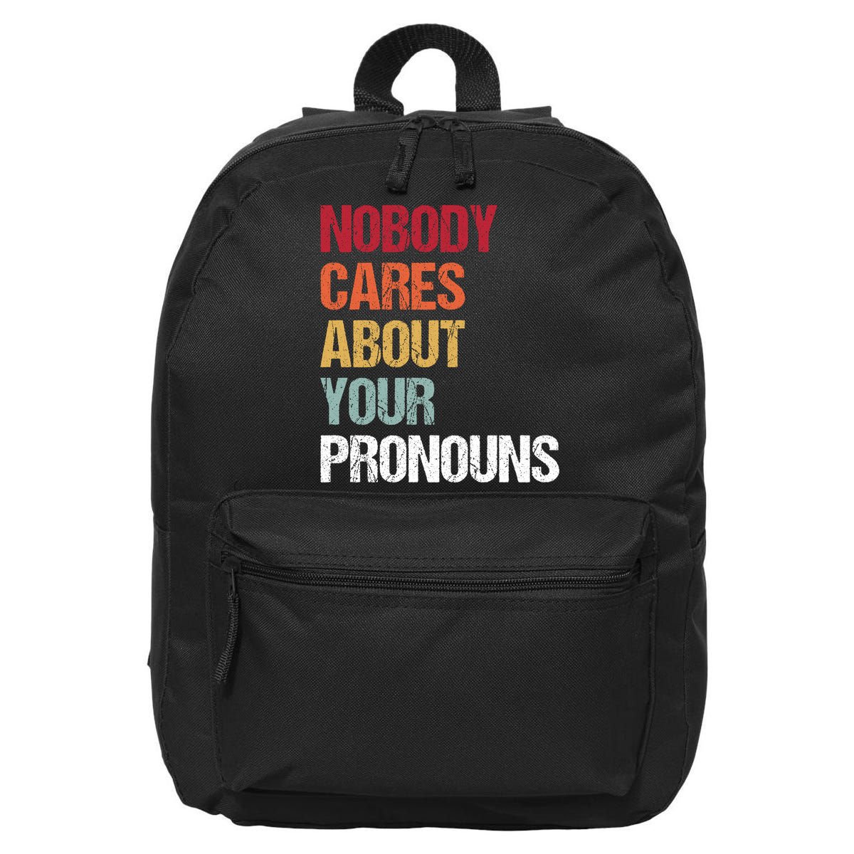 Nobody Cares About Your Pronouns 16 in Basic Backpack