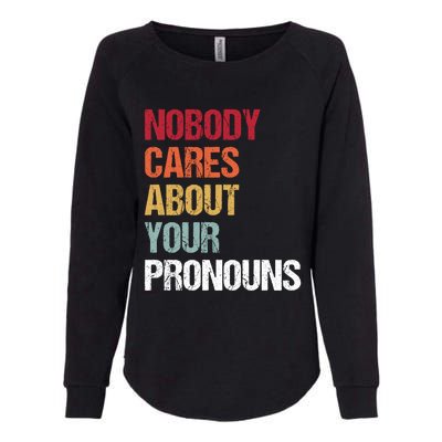 Nobody Cares About Your Pronouns Womens California Wash Sweatshirt