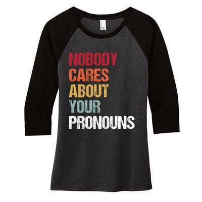 Nobody Cares About Your Pronouns Women's Tri-Blend 3/4-Sleeve Raglan Shirt