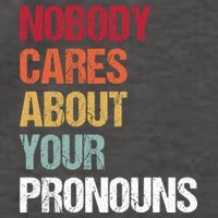 Nobody Cares About Your Pronouns Vector Backpack