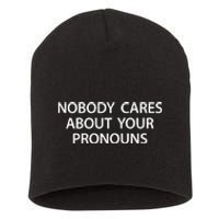 Nobody Cares About Your Pronouns Short Acrylic Beanie