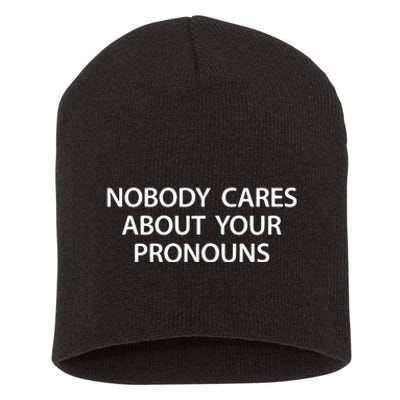 Nobody Cares About Your Pronouns Short Acrylic Beanie