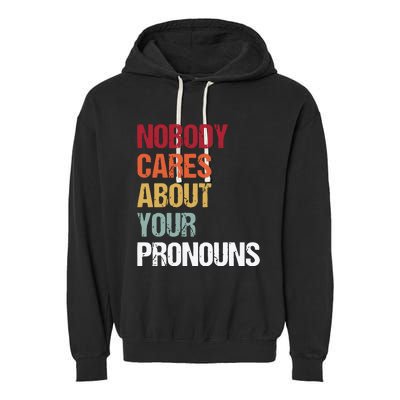 Nobody Cares About Your Pronouns Garment-Dyed Fleece Hoodie