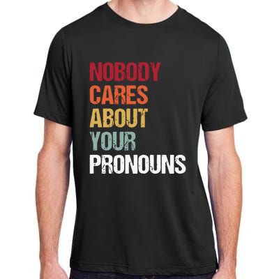 Nobody Cares About Your Pronouns Adult ChromaSoft Performance T-Shirt