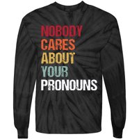 Nobody Cares About Your Pronouns Tie-Dye Long Sleeve Shirt