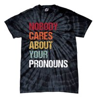 Nobody Cares About Your Pronouns Tie-Dye T-Shirt