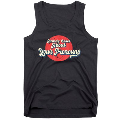 Nobody Cares About Your Pronouns Funny Sarcastic Tank Top