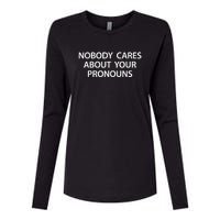 Nobody Cares About Your Pronouns Womens Cotton Relaxed Long Sleeve T-Shirt