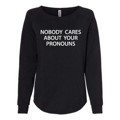 Nobody Cares About Your Pronouns Womens California Wash Sweatshirt