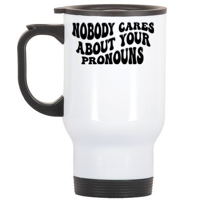 Nobody Cares About Your Pronouns Stainless Steel Travel Mug