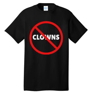 No Clowns Allowed Tall T-Shirt