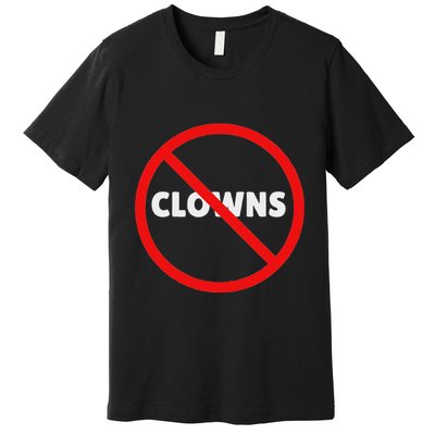 No Clowns Allowed Premium T-Shirt