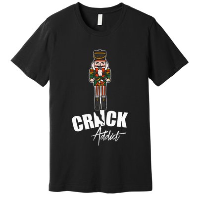 Nutcracker Crack Addict Funny Christmas Dirty Joke Gag Gift Premium T-Shirt