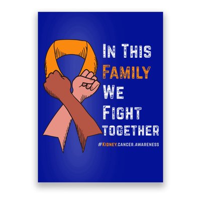 Ney Cancer Awareness In This Family We Fight Together Cool Gift Poster