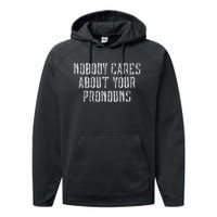 Nobody Cares About Your Pronouns Performance Fleece Hoodie