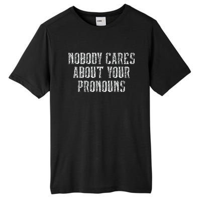 Nobody Cares About Your Pronouns Tall Fusion ChromaSoft Performance T-Shirt