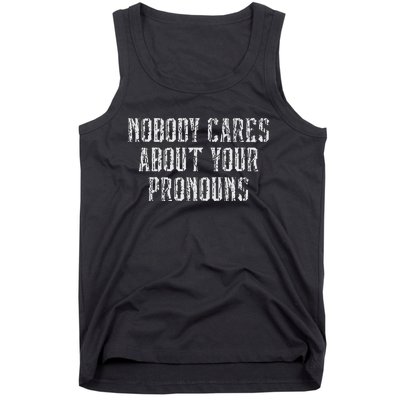 Nobody Cares About Your Pronouns Tank Top