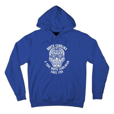 North Carolina A True North Carolinian 4th Of July Skull Funny Gift Tall Hoodie