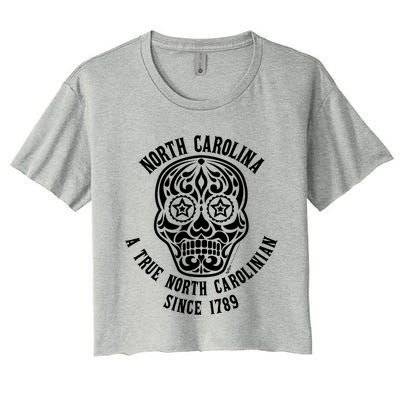 North Carolina A True North Carolinian 4th Of July Skull Funny Gift Women's Crop Top Tee